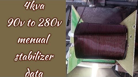 4 kva / 90V to 280V menual stabilizer transformer winding data / Mehta electric