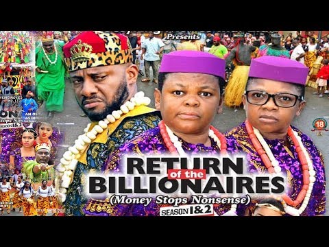 return-of-the-billionaires-1-{new-movie}-yul-edochie|aki&pawpaw|2019-latest-nigerian-nollywood-movie