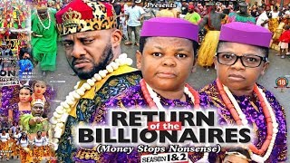 RETURN OF THE BILLIONAIRES 1 {NEW MOVIE}-YUL EDOCHIE|AKI&PAWPAW|2019 LATEST NIGERIAN NOLLYWOOD MOVIE