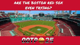 What exactly is the plan here?: Boston Red Sox OOTP 25 mini-series