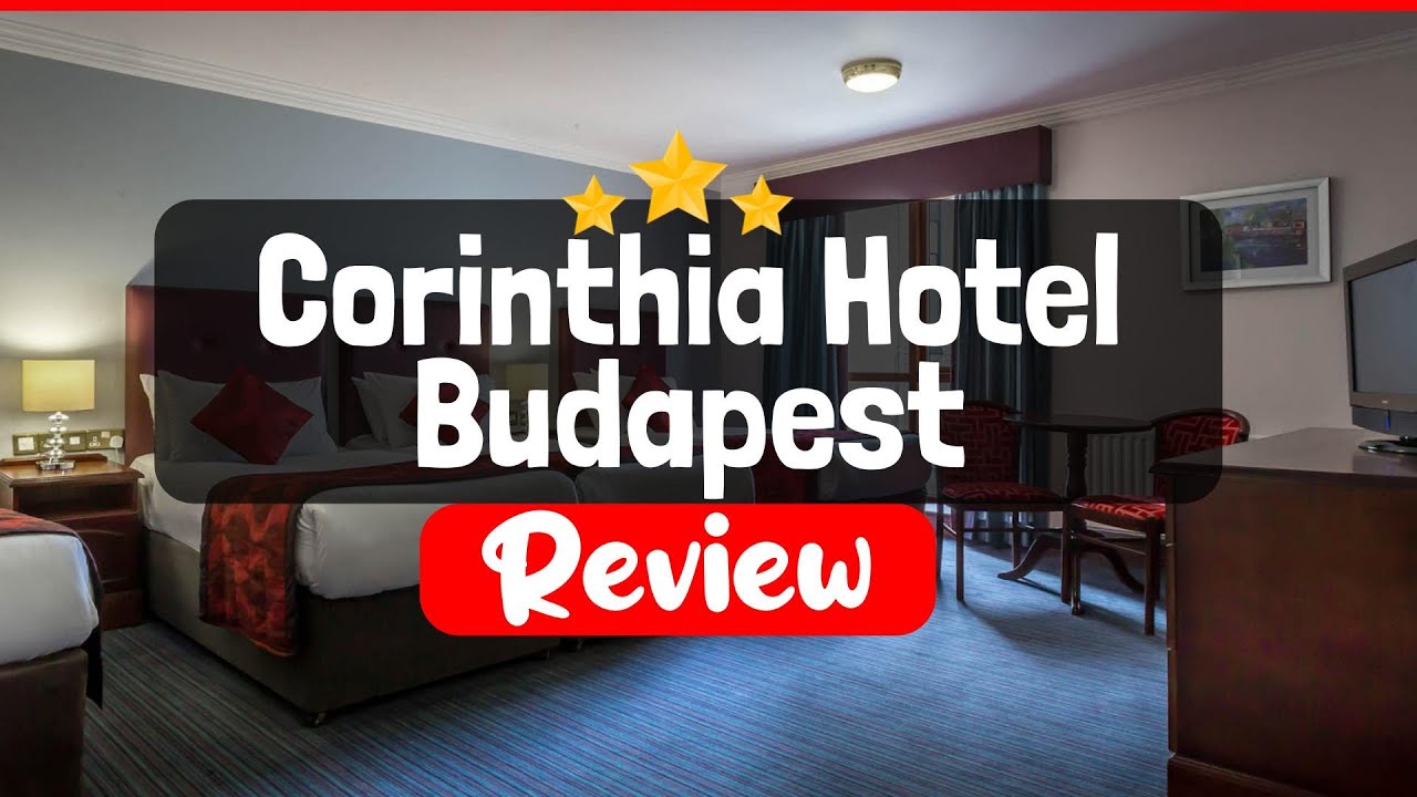 Corinthia Hotel Budapest Review - Is This Hotel Worth The Price?