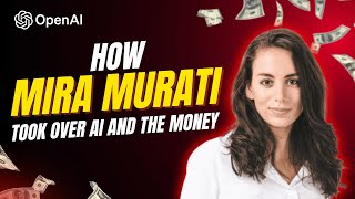 How Mira Murati Took Over AI and the Money