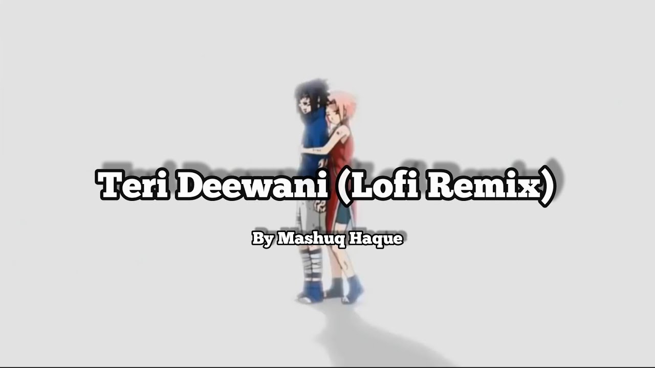 Teri Deewani | Lofi Remix | Kailash Kher | Mashuq Haque