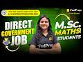 Direct Government Job 🔥 M.Sc Maths Students | UPCISB | VedPrep CSIR NET