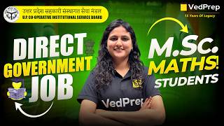 Direct Government Job 🔥 M.Sc Maths Students | UPCISB | VedPrep CSIR NET