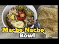 Macho nacho bowls recipe  mexican food recipes  nacho recipe