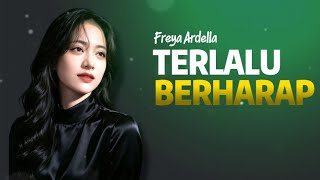 Freya Ardella - Terlalu Berharap (Official Lyric Video)