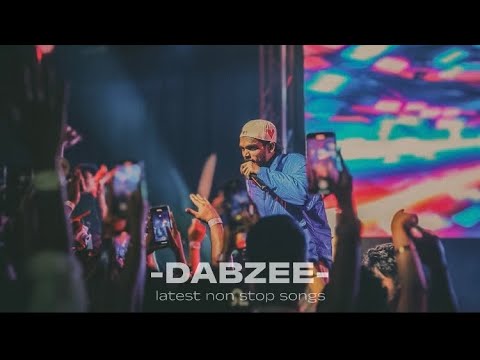 Dabzee latest non stop songs  rap songs  trending songs