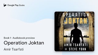 Operation Joktan Book 1 by Amir Tsarfati Audiobook preview