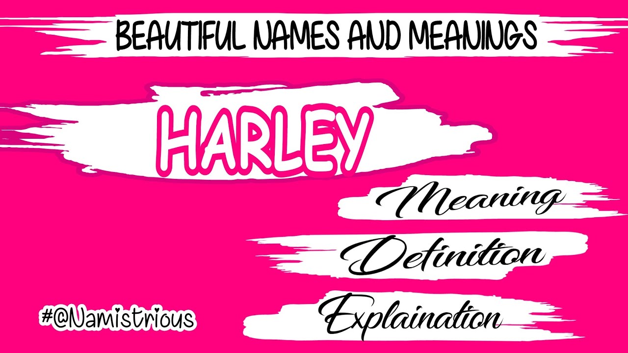 HARLEY name meaning HARLEY meaning HARLEY name and meanings