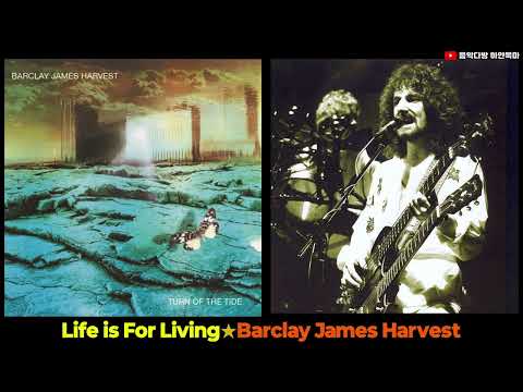 Life <strong>is</strong> For Living★Barclay <strong>James</strong> Harvest