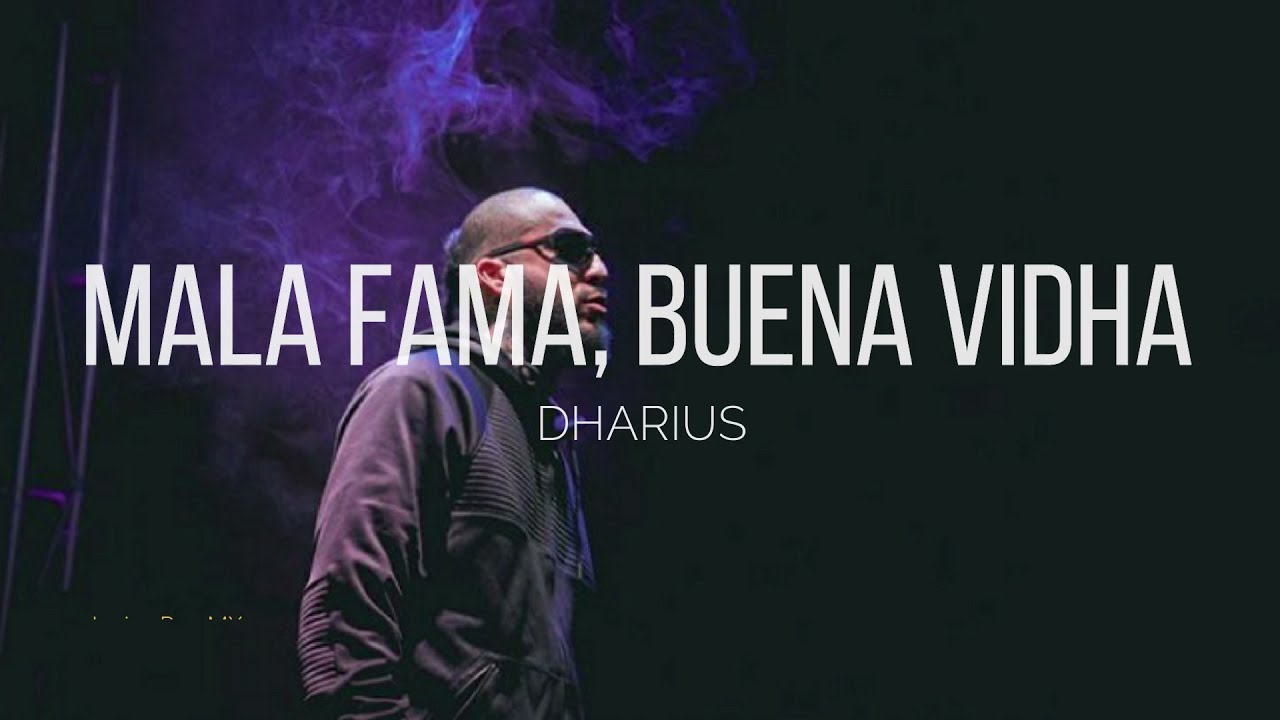 Dharius   Mala fama buena vidha Letra