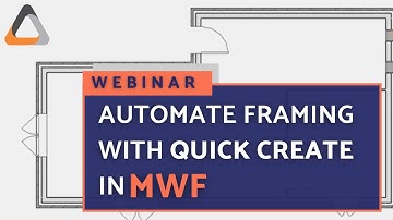 Automate Framing with Quick Create