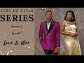 LOVE AND WAR | EP 3 | JUST US GIRLS SERIES