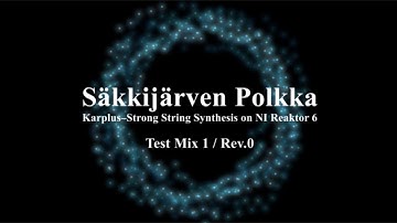 [Karplus–Strong string synthesis on NI Reaktor 6] Säkkijärven Polkka