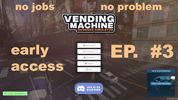 Vending Machine Business Simulator - E3 - no jobs no problems