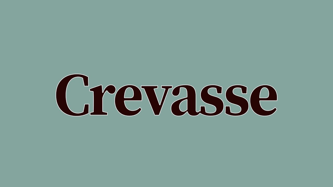 Crevasse Meaning and Definition