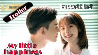 My little Happiness Chinese drama in Hindi dubbed trailer || Part-1 ||