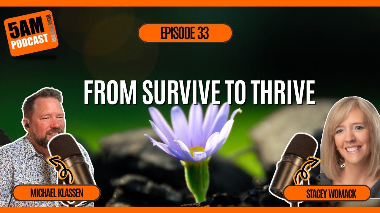 From Survive to Thrive: Stacey Womack's Revolution in Abuse Recovery | EP 33 | 5AM Podcast