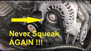 How To STOP ALTERNATOR BELT Squeaking & Chirping Noise FOREVER!!!