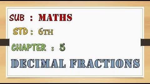 Std: VI: Maths: Chapter 5: Decimal Fractions