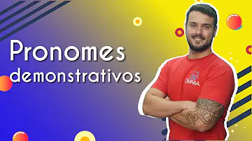Como são usados os pronomes demonstrativos?