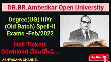 DR.B.R.AMBEDKAR OPEN UNIVERSITY // DOWNLOAD HALL TICKETS OF III YEAR (OLD BATCH) // SPELL - 2 EXAMS