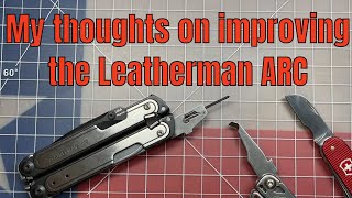 8 Ways To Improve The Leatherman Arc