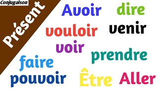 Présent : 10 verbes les plus fréquents تصريف اكثر الافعال استعمالا باللغة الفرنسية