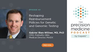 Episode 40: Reshaping Reimbursement Policies for Genetic and Genomic Testing