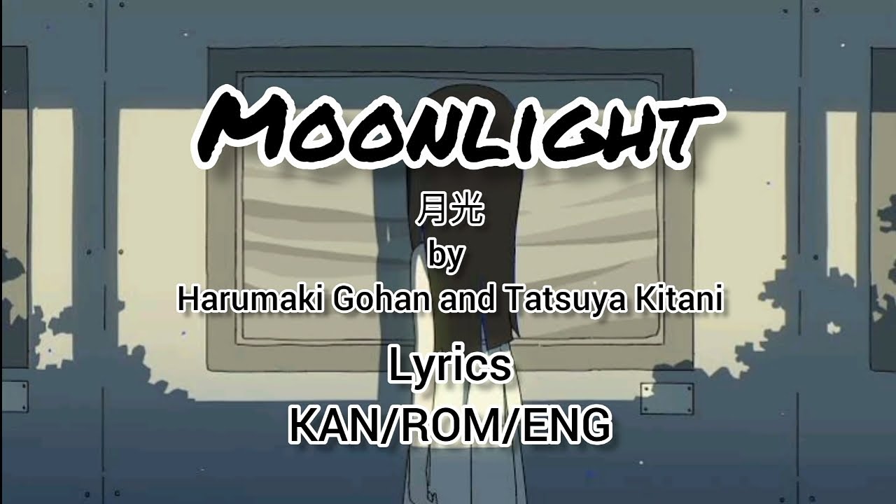 Moonlight by Tatsuya Kitani × Harumakigohan Lyrics Video Kanji