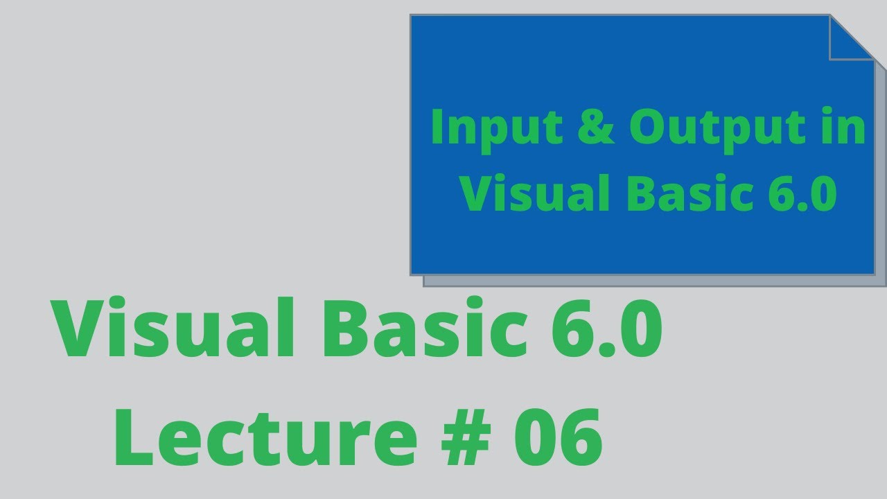 Lecture # 06 Visual Basic 6.0 Input & Output - YouTube