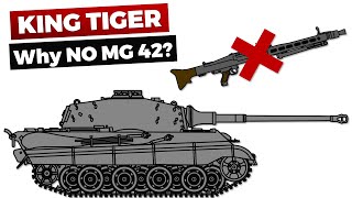 King Tiger: Why NO MG-42, but MG-34?