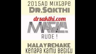 Dr.Sakthi - Kenapa Kamu Begitu (MAGIC -RUDE -MALAY-REMAKE)