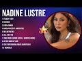 Greatest Hits of Nadine Lustre Playlist ~ Top 10 OPM Tagalog Music To Listen 2024