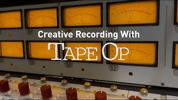 Creative Recording With Tape Op - Series Intro