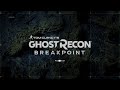 Tom Clancy's Ghost Recon Breakpoint - PC - Intro & Title Screen