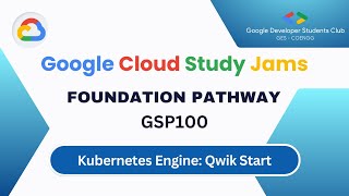 Kubernetes Engine: Qwik Start | GSP100 | Google Cloud Study Jams | GDSC GES-COENGG