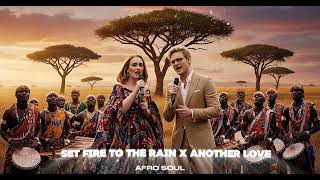 Adele, Tom Odell - Set Fire To The Rain X Another Love Afro Soul Cover