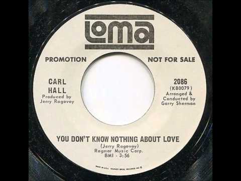 Carl Hall Mean It Baby You Dont Know Nothing About Love Carl Hall Mean It Baby You Dont Know Nothing About Love