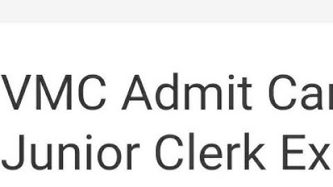 VMC ADMIT CARD 2023 RELEASED DATE OUT,HOW TO DOWNLOAD, EXAM DATE JUNIOR CLERK, LATEST UPDATE