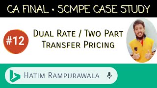 Dual Rate Transfer Pricing / Two Part Transfer Pricing System | CA FINAL Costing Theory | CASE STUDY