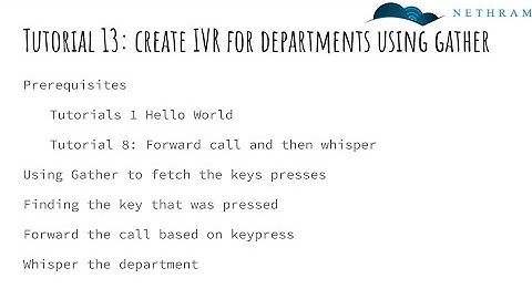 Tutorial 13: Twilio create IVR for departments using Gather