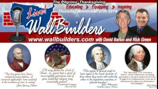 WallBuilders Live 2014-11-27 Thursday - The Pilgrims' Thanksgiving