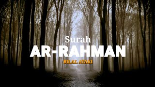 Adem‼ Bacaan merdu Pengantar Tidur Surah Ar-Rahman irama jiharkah Bilal ataki
