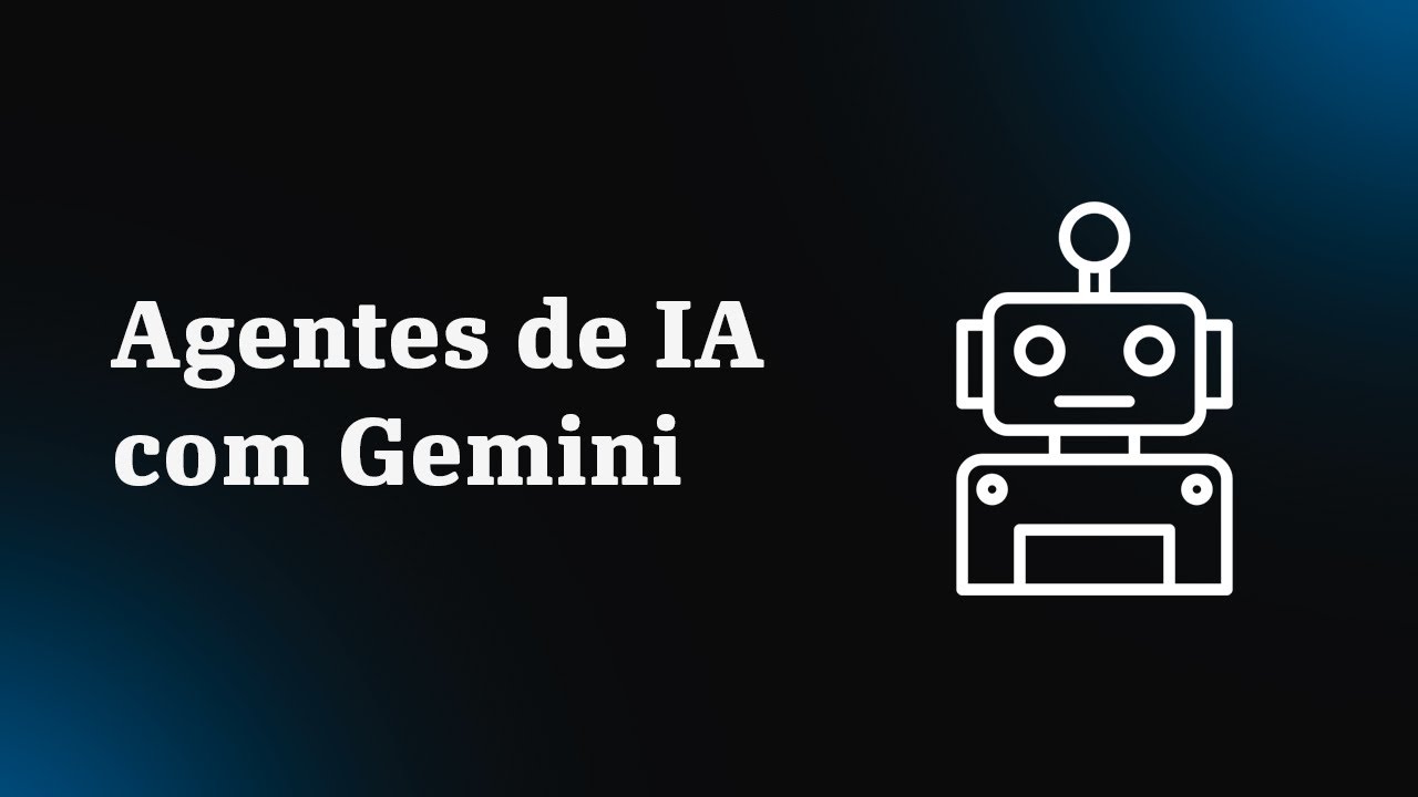 Crie seu PRIMEIRO Agente de IA com Google Gemini (Projeto Real) - YouTube