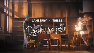 Miniatura del video "Lanberry, Tribbs "Dzięki, że jesteś" - teledysk do utworu już wkrótce na YouTube!"