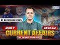 31 December Daily Current Affairs 2025 | Current Affairs for SSC Exams 2025 | By Shivam Tiwari Sir
