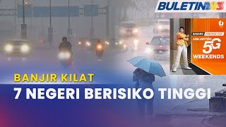 BANJIR KILAT | Notis Siap Siaga Di 7 Negeri Dalam Tempoh 24 Jam