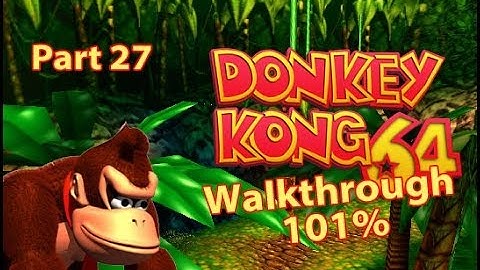 Donkey Kong 64 Walkthrough Part 27 - More Ammo!